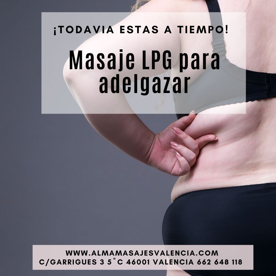MASAJE LPG PARA QUITAR CELULITIS. MASAJES ANTICELULITICOS PARA ADELGAZAR